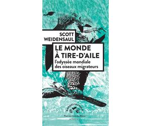 Le monde à tire-d'aile L'odyssée mondiale des oiseaux migrateurs - Scott Weidensaul - Actes sud - broché - Guide