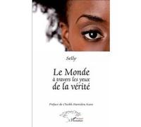 Le monde à travers les yeux de la vérité Selly (Auteur)