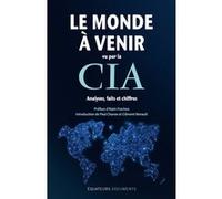 Le monde à venir vu par la CIA Paul Charon (Préface), National Intelligence Council (USA) (Auteur), Alain Frachon (Préface), Clément Renault (Préface)