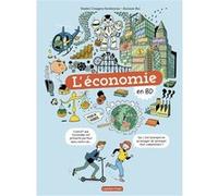 Le monde actuel en BD - L'économie en BD Jézabel Couppey-Soubeyran (Auteur), Auriane Bui (Illustration)