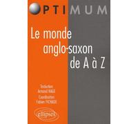 Le monde anglo-saxon de A à Z - Armand Hage - Ellipses - broché - Guide