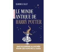 Le monde antique de Harry Potter - Blandine Le Callet - Eyrolles - Poche - Essai