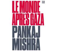 Le monde après Gaza - Pankaj Mishra - Zulma - broché - Essai
