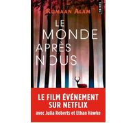 Le Monde après nous - Rumaan Alam - Points - Poche - Roman