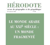 Le monde arabe au XXIe siècle : un monde fragmenté