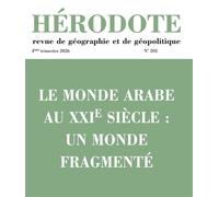 Le monde arabe au XXIe siècle : un monde fragmenté - Revue Hérodote - La découverte - broché - Revue
