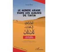 Le monde arabe dans les albums de Tintin – Nouvelle édition revue et augmentée – L'Harmattan