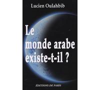 Le monde arabe existe-t-il ?: Histoire paradoxale des Berbères