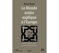 Le Monde arabe explique à l'Europe
