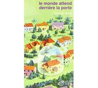 Le monde attend derrière la porte