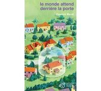 Le monde attend derrière la porte Pascale Maret (Auteur)