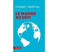 Le monde au défi Hubert Védrine (Auteur)