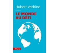 Le monde au défi - Hubert Védrine - Hachette Pluriel Reference - Poche - Etude