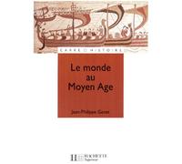 Le Monde au Moyen Âge : Espaces, pouvoirs, civilisations