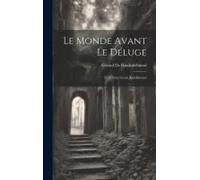 Le Monde Avant Le Déluge: Un Chêne Géant Antédiluvien