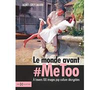 Le monde avant #metoo