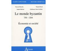 Le monde byzantin 750-1204 - Economie et société