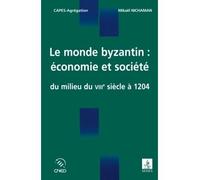 Le monde byzantin : économie et société - Du milieu du VIIIe siècle à 1204 - Mikaël Nichanian - Sedes - broché - Beau livre