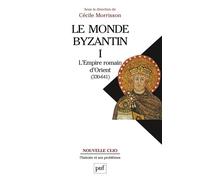 Le monde byzantin. Tome 1 L'Empire romain d'Orient (330-641) - Cécile Morrisson - Puf - broché - Etude