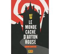 Le Monde caché d'Axton House