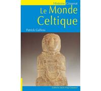 Le Monde celtique - Patrick Galliou - Gisserot Editions - Témoignage