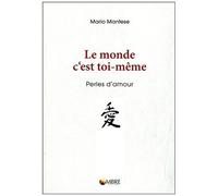 Le Monde, C'est Toi-Même - Perles D'amour