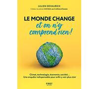 Le monde change et on n'y comprend rien! Julien Devaureix (Auteur)