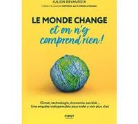 Le monde change et on n'y comprend rien! Julien Devaureix (Auteur)