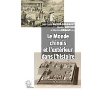 Le Monde chinois et l'extérieur dans l'histoire LES INDES SAVANTES (Auteur)