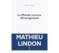 Le Monde comme démangeaison