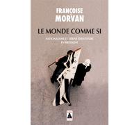 Françoise Morvan – Le monde comme si – Nationalisme et dérive identitaire en Bretagne – Poche