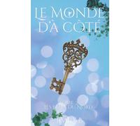 Le monde d'à côté: Tome 2 : les elfes du Nord