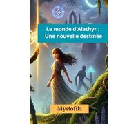 le monde d'alathyr : une nouvelle destinée