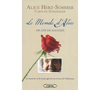 Le monde d'Alice. 108 ans de sagesse