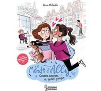 Le monde d'Ally - Crushs secrets et grosse panique Karen McCombie (Auteur), Natalie Zimmermann (Traduction), Isabelle Maroger (Illustration)