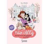 Le monde d'Ally - Journal d'une ado ordinaire (ou presque...)