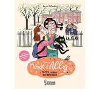 Le monde d'Ally - S.O.S. soeur en détresse Karen McCombie (Auteur), Isabelle Maroger (Illustration), Amélie Sarn (Traduction)