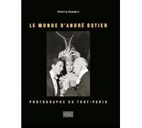 Le Monde d'André Ostier, photographe du Tout-Paris - Thierry Coudert - Gourcuff Gradenigo - broché - Monographie