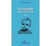 Le monde dans 3000 ans: Essai