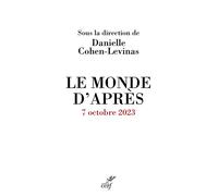 Le monde d'après 7 octobre 2023 - Danielle Cohen-Lévinas - Cerf - broché - Essai