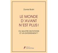 Le monde d'avant n'est plus ! - Daniel Boéri - Amalthee - broché - Essai