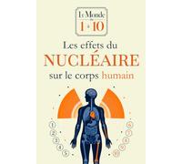 Le Monde de 1 à 10 - Les effets du nu ire sur le corps humain