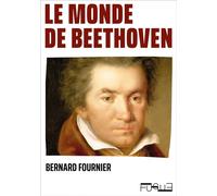 Le monde de Beethoven - Bernard Fournier - Fugue - broché - Biographie