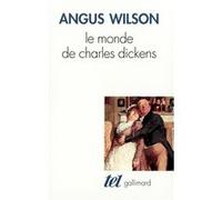 Le Monde de Charles Dickens Angus Wilson (Auteur), Suzanne Nétillard (Traduction)