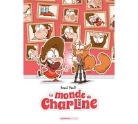Le Monde de Charline - tome 02 - Raoul Paoli - Bamboo Eds - cartonné - Bande dessinée