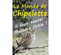 Le monde de Chipelette: Il faut sauver Madame Ortie !