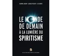 Le monde de demain à la lumière du spiritisme
