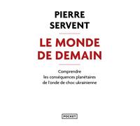 Le Monde De Demain - Comprendre Les Conséquences Planétaires De L'onde De Choc Ukrainienne