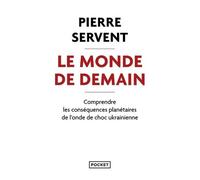 Le Monde De Demain - Comprendre Les Conséquences Planétaires De L'onde De Choc Ukrainienne