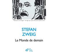Le Monde de demain - Stefan Zweig - Belles Lettres - broché - Roman